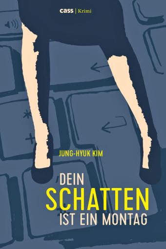 Jung-Hyuk Kim - Dein Schatten ist ein Montag